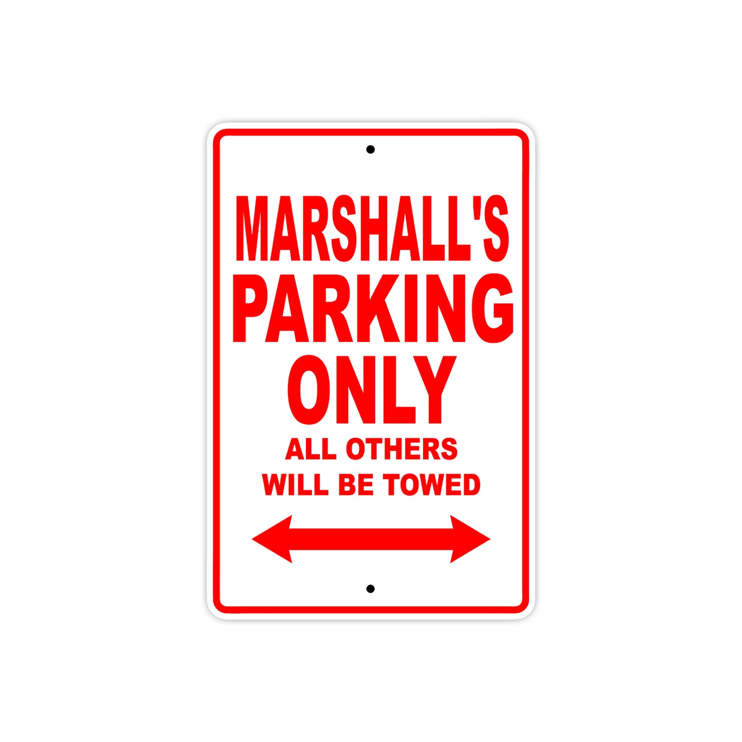 Marshall's Name Parking Only All Others Will Be Towed Metal Sign Plate