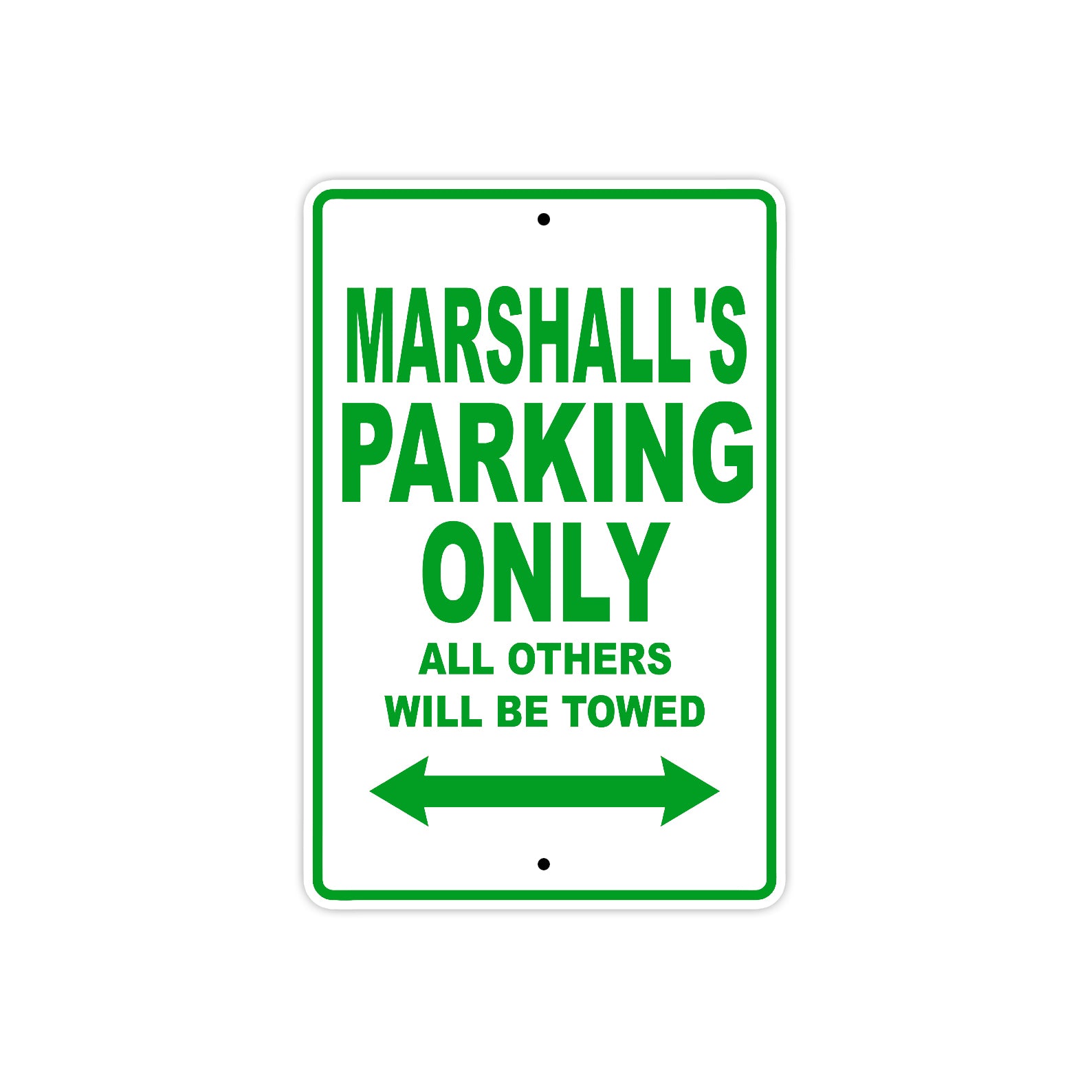Marshall's Name Parking Only All Others Will Be Towed Sign Plate