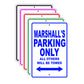 Marshall's Name Parking Only All Others Will Be Towed Signs