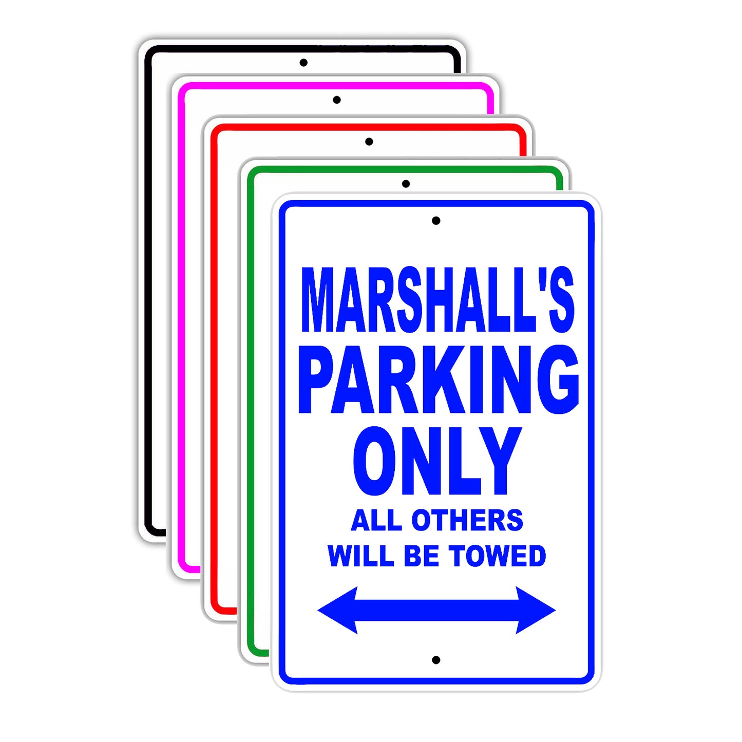 Marshall's Name Parking Only All Others Will Be Towed Signs