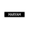 Maryam Street Metal Sign  