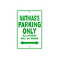 Mathias's Name Parking Only All Others Will Be Towed Sign Plate