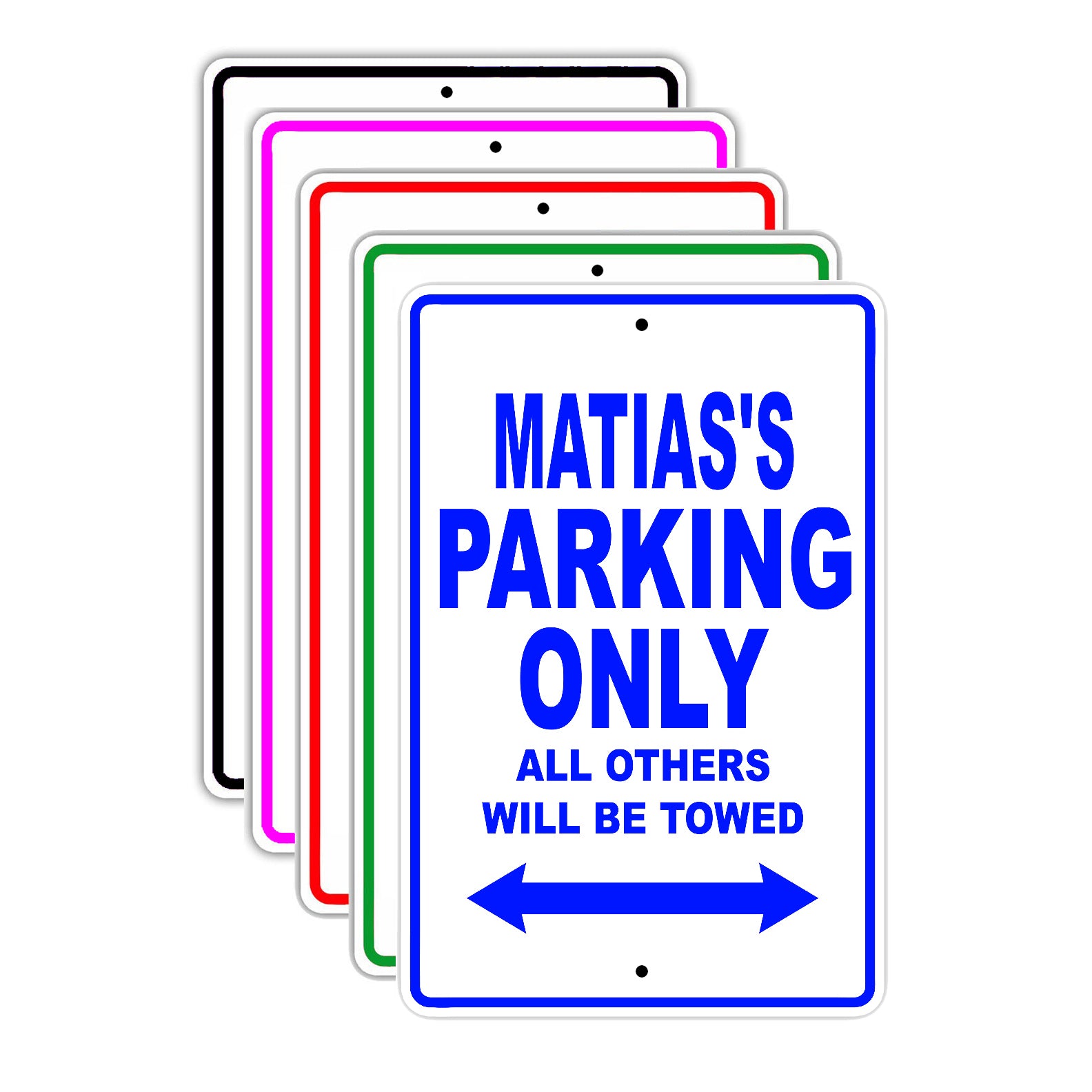 Matias's Name Parking Only All Others Will Be Towed Signs