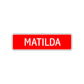Matilda Street Sign