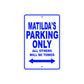Matilda's Name Parking Only All Others Will Be Towed Metal Sign  