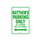 Matthew's Name Parking Only All Others Will Be Towed Sign Plate