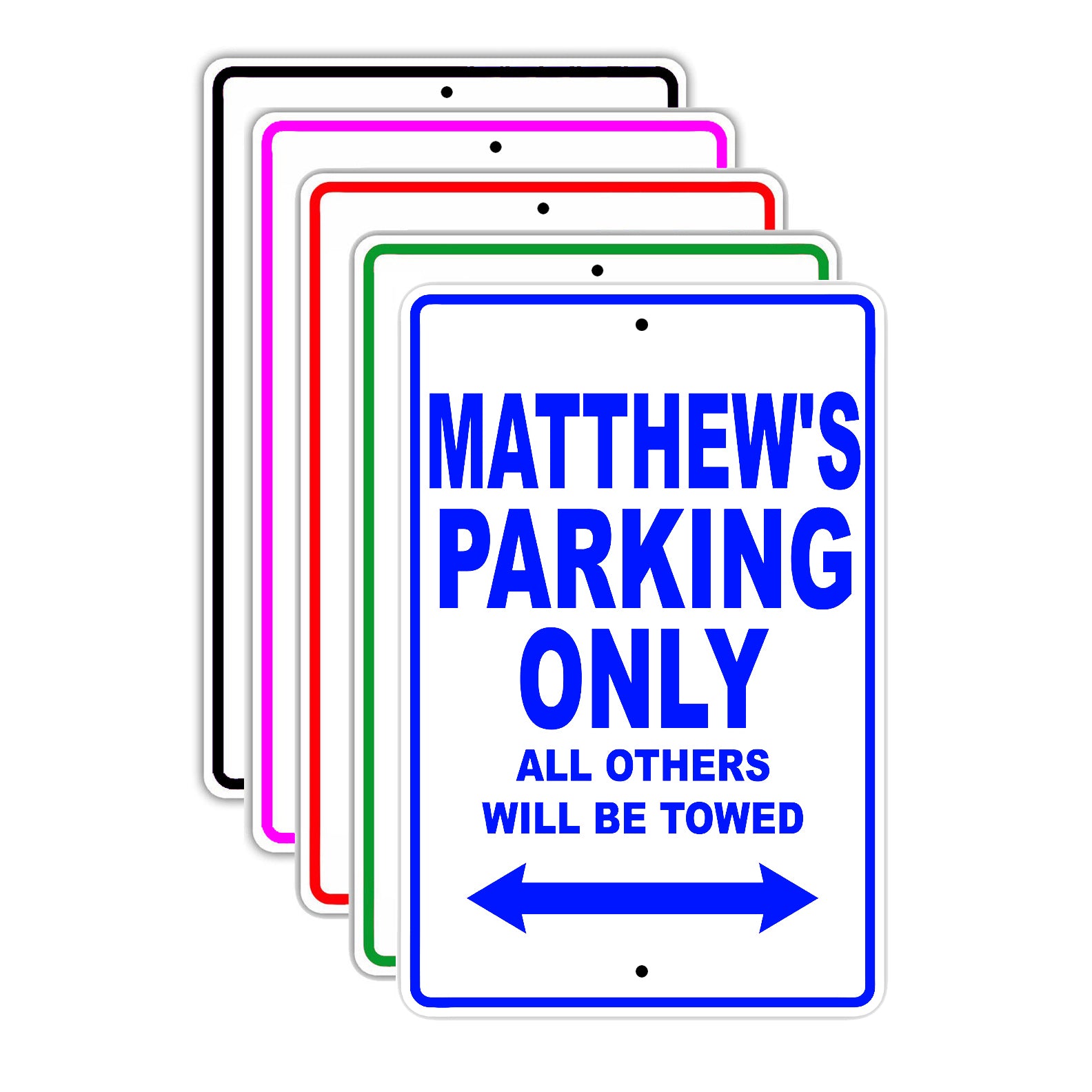 Matthew's Name Parking Only All Others Will Be Towed Signs