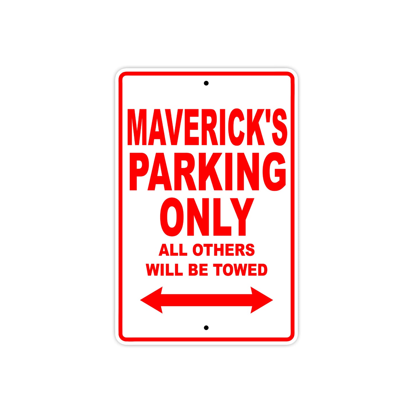Maverick's Name Parking Only All Others Will Be Towed Metal Sign Plate