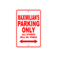 Maximilian's Name Parking Only All Others Will Be Towed Metal Sign Plate
