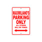Maximiliano's Name Parking Only All Others Will Be Towed Metal Sign Plate