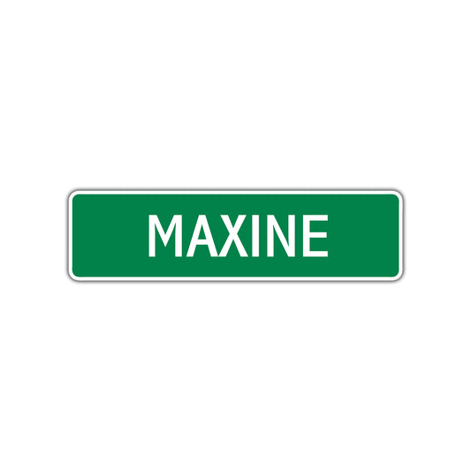 Maxine Street Sign 