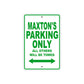 Maxton's Name Parking Only All Others Will Be Towed Sign Plate