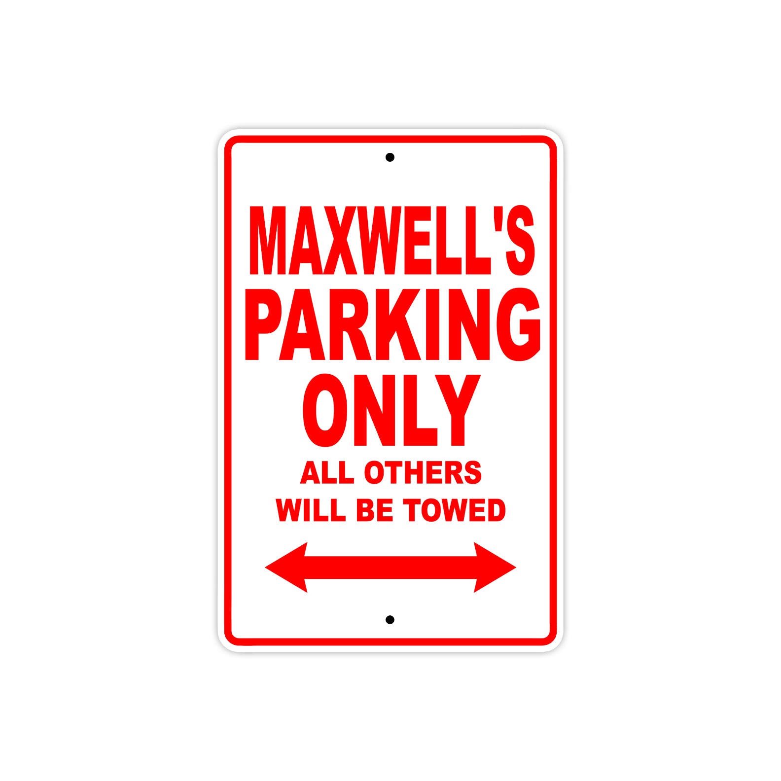 Maxwell's Name Parking Only All Others Will Be Towed Metal Sign Plate