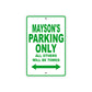 Mayson's Name Parking Only All Others Will Be Towed Sign Plate