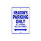 Meadow's Name Parking Only All Others Will Be Towed Metal Sign  