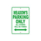 Meadow's Name Parking Only All Others Will Be Towed Metal Sign Plate