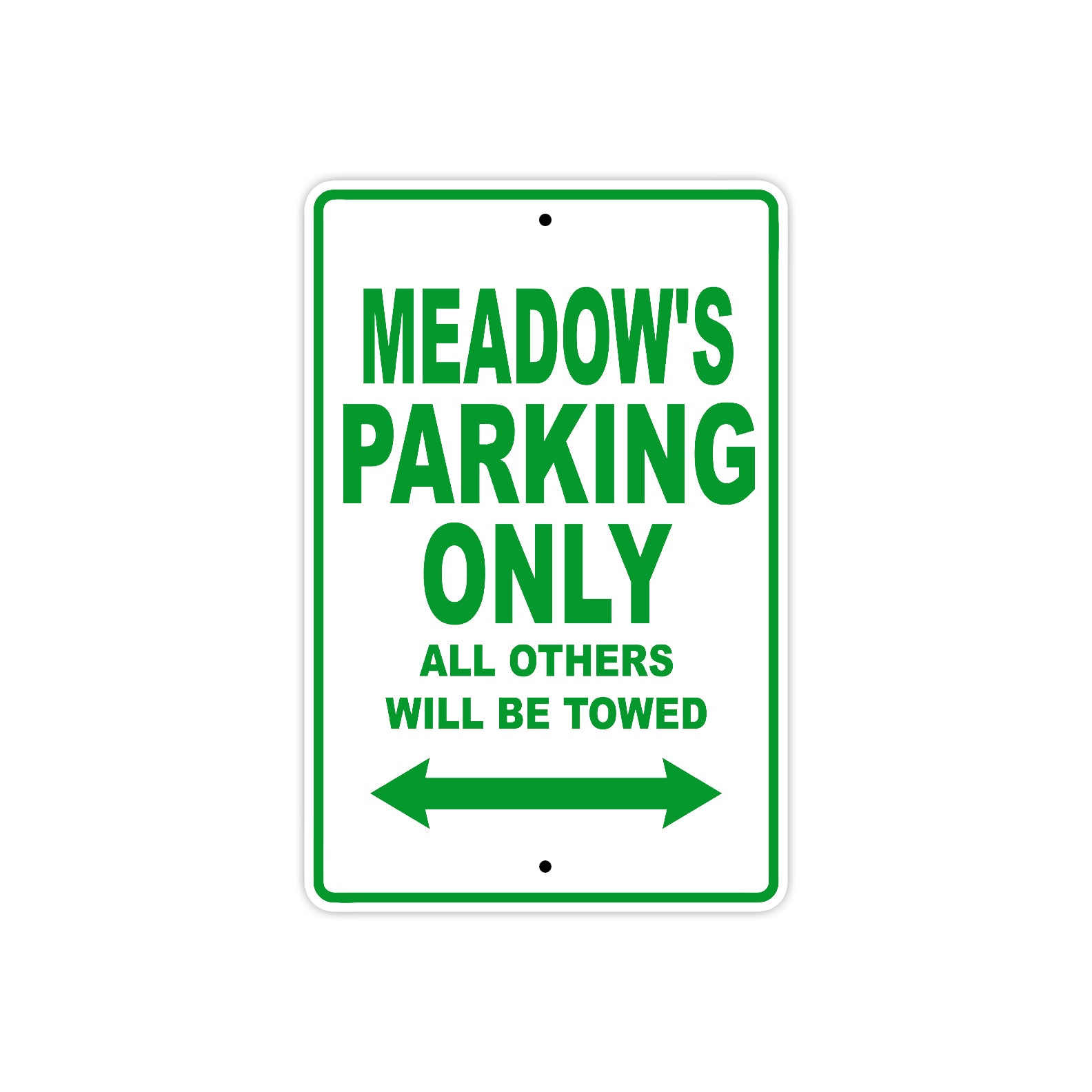 Meadow's Name Parking Only All Others Will Be Towed Metal Sign Plate