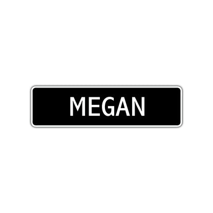 Megan Street Metal Sign  