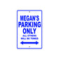Megan's Name Parking Only All Others Will Be Towed Aluminum Sign  