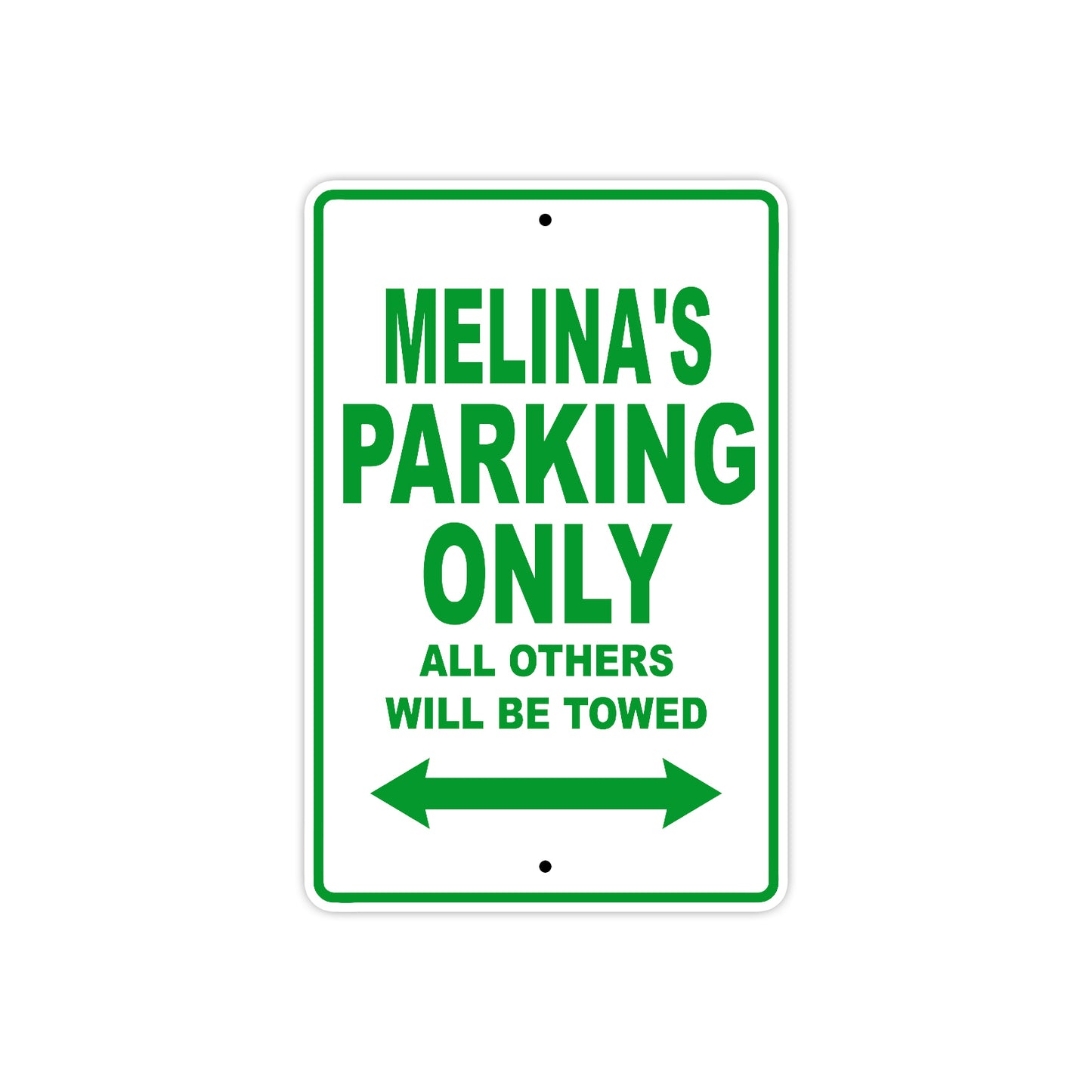 Melina's Name Parking Only All Others Will Be Towed Metal Sign Plate