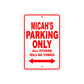 Micah's Name Parking Only All Others Will Be Towed Metal Sign Plate