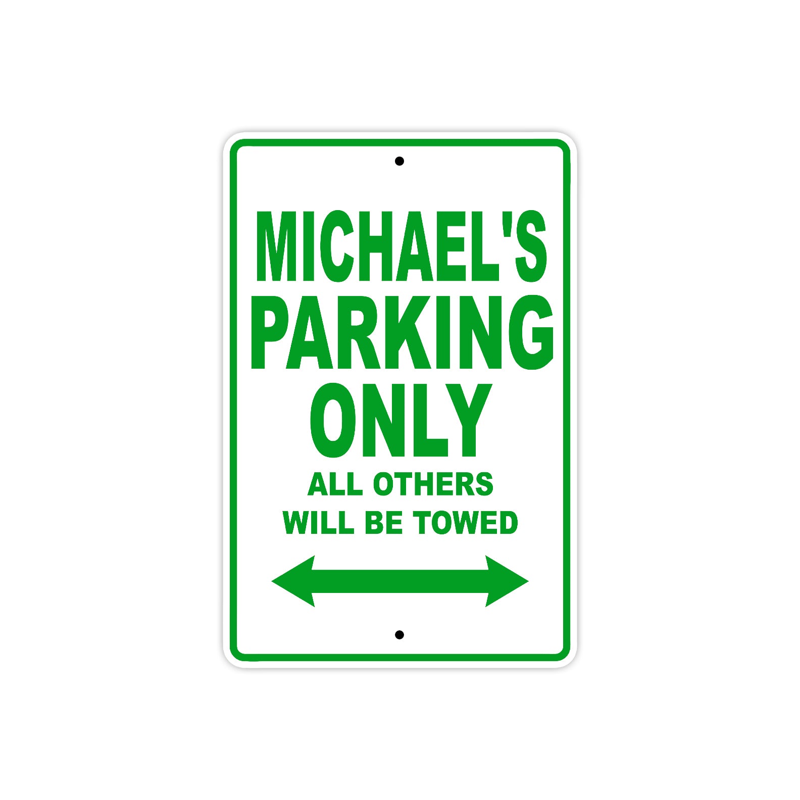 Michael's Name Parking Only All Others Will Be Towed Sign Plate