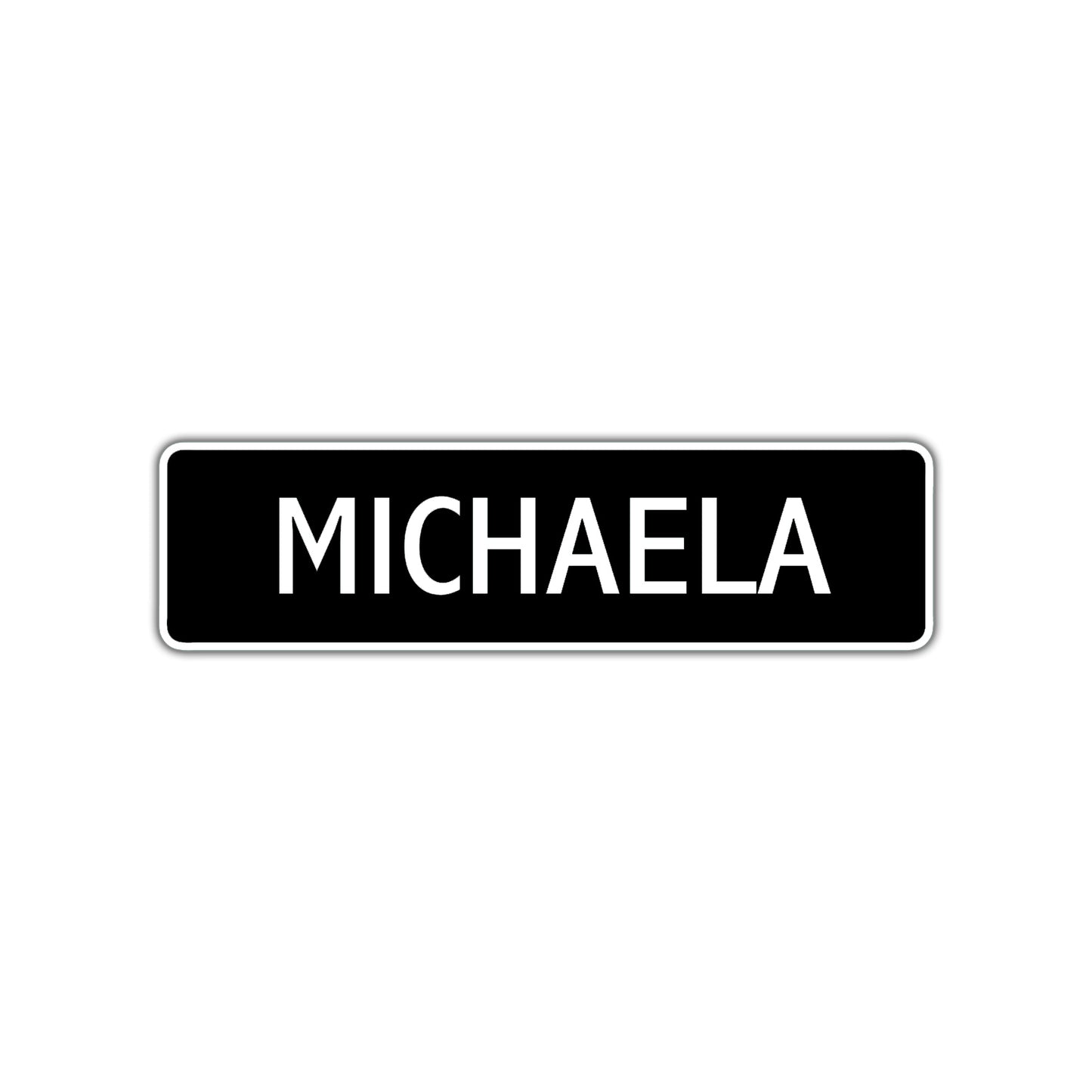 Michaela Street Metal Sign 