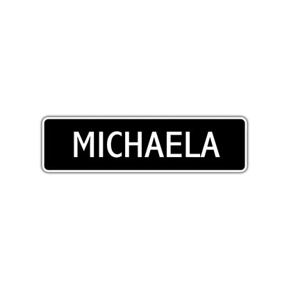 Michaela Street Metal Sign 