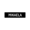 Mikaela Street Metal Sign  