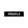 Mikayla Street Metal Sign  