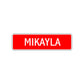 Mikayla Street Sign