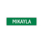 Mikayla Street Sign Plate