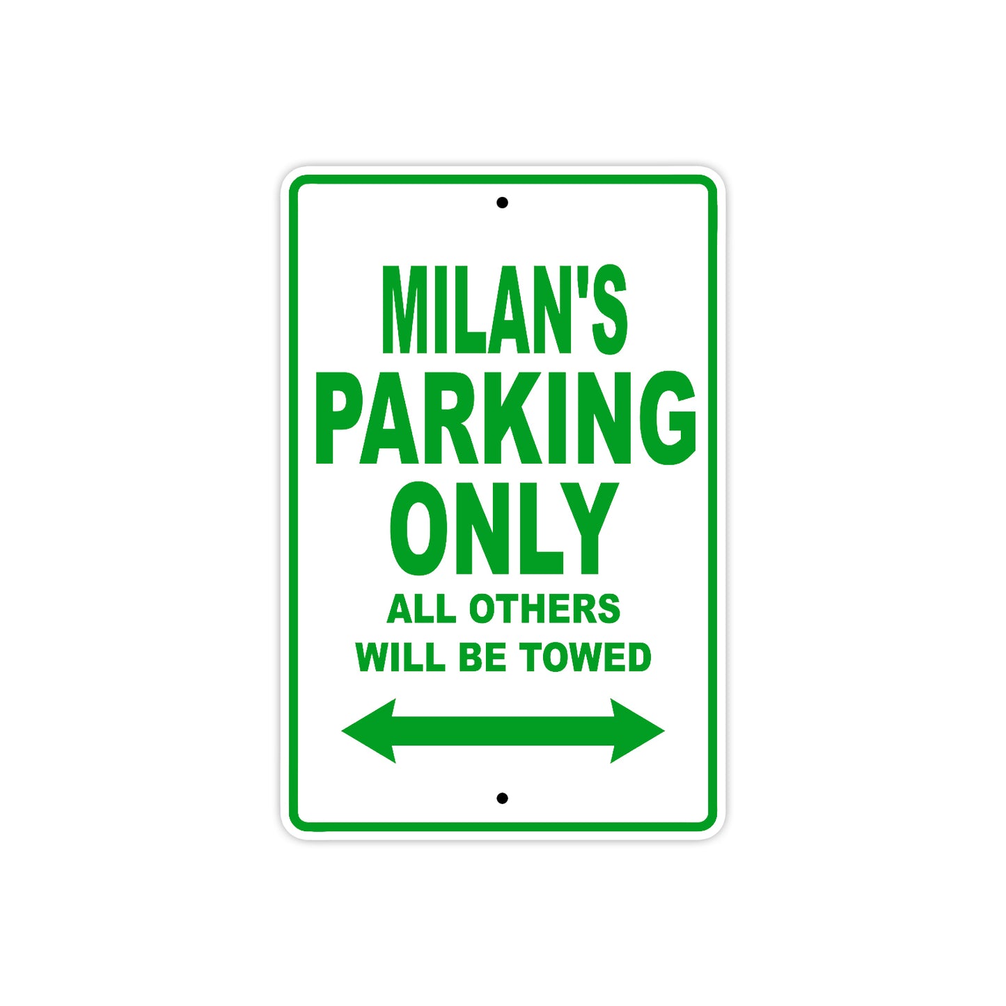 Milan's Name Parking Only All Others Will Be Towed Sign Plate
