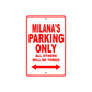 Milana's Name Parking Only All Others Will Be Towed Sign Plate
