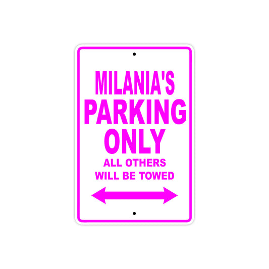 Milania's Name Parking Only All Others Will Be Towed Sign