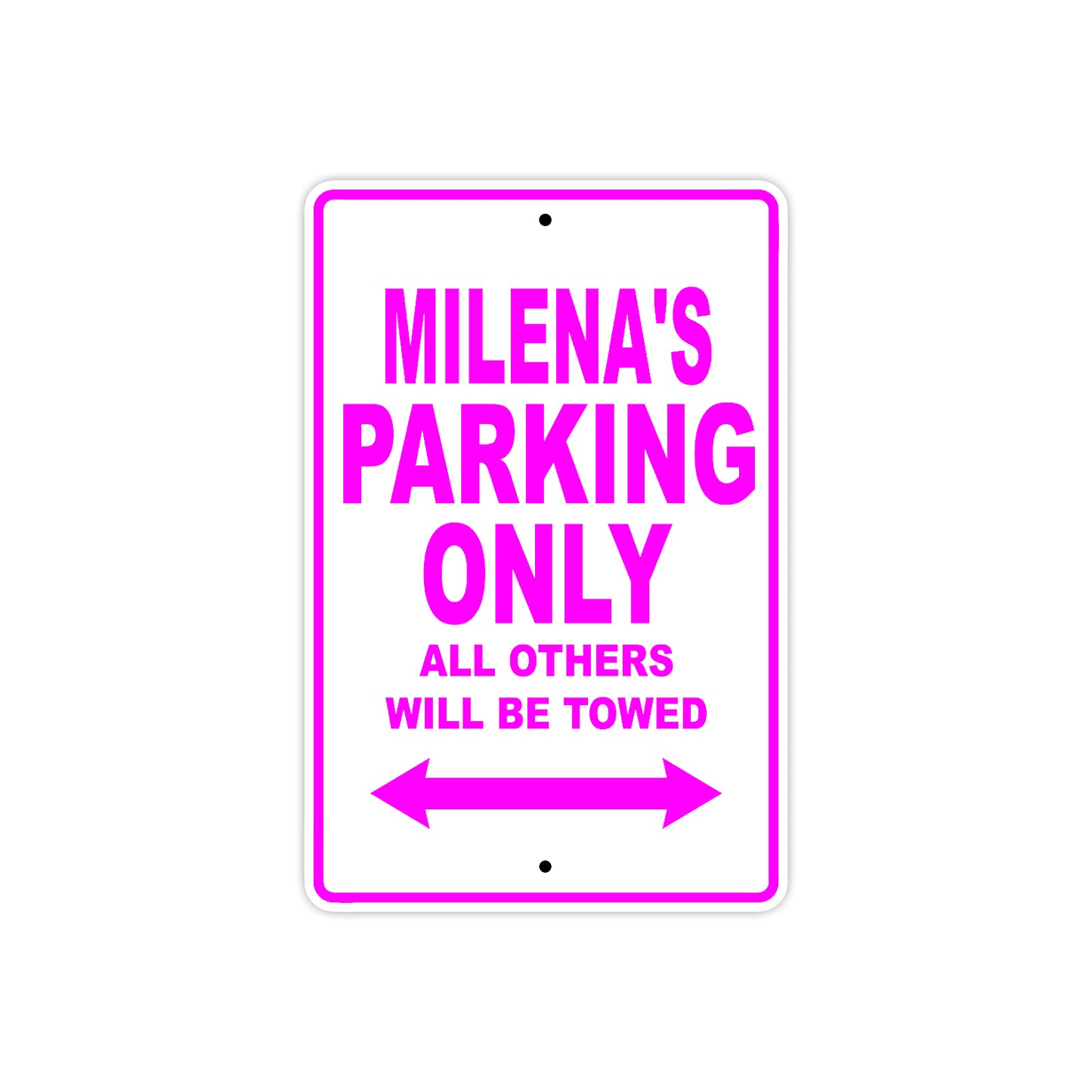 Milena's Name Parking Only All Others Will Be Towed Sign