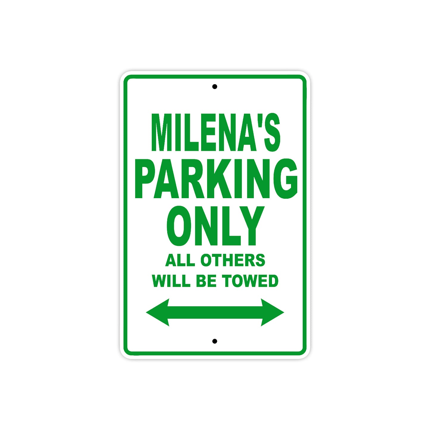 Milena's Name Parking Only All Others Will Be Towed Sign Plate
