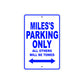 Miles's Name Parking Only All Others Will Be Towed Sign