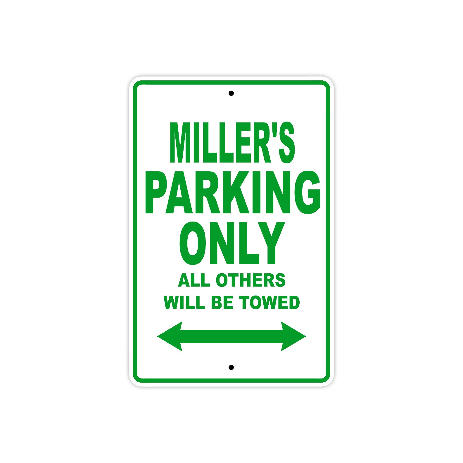 Miller's Name Parking Only All Others Will Be Towed Sign Plate