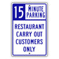 Minute Parking Restaurant Carry Out Customers Only Aluminum Metal Sign