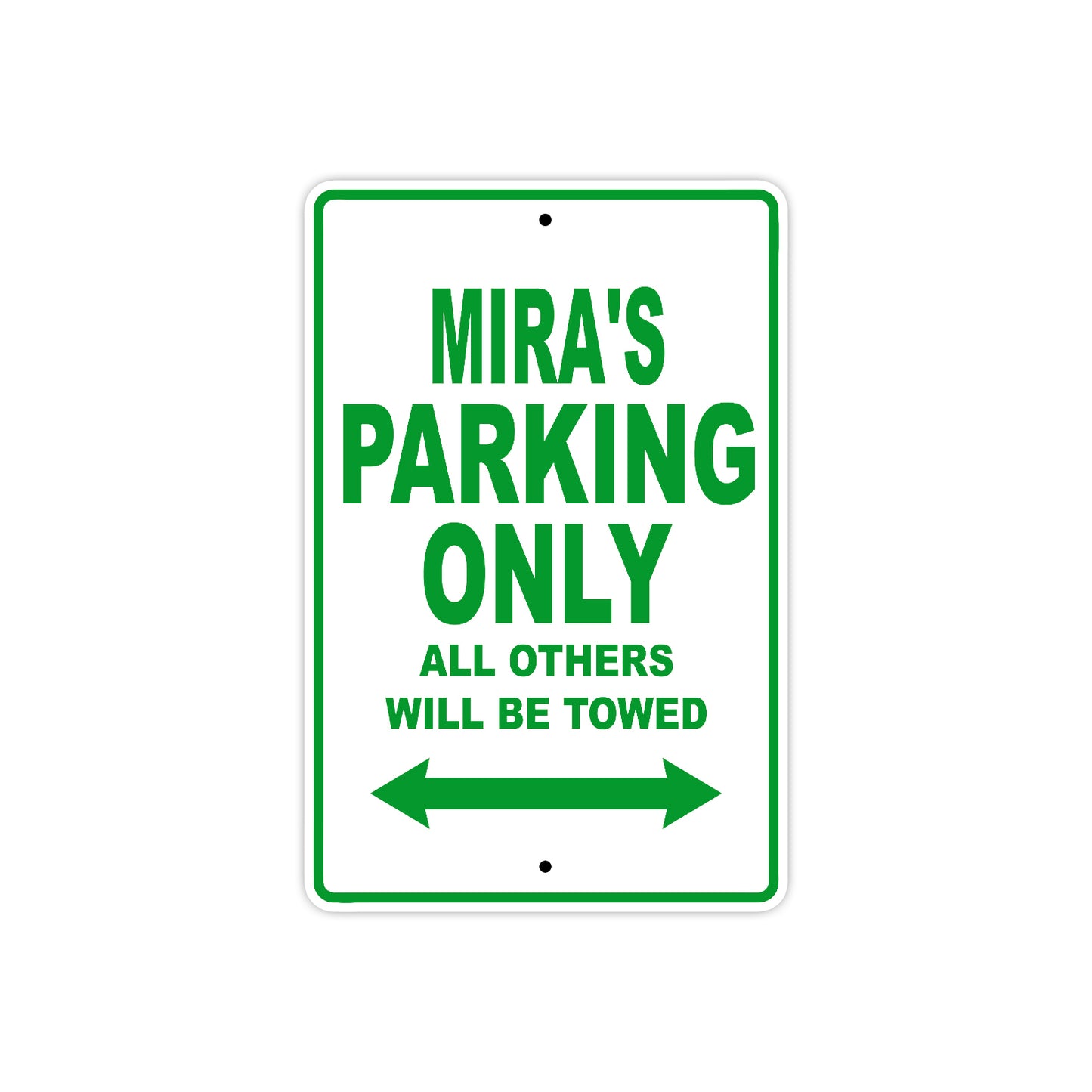 Mira's Name Parking Only All Others Will Be Towed Metal Sign Plate