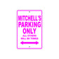 Mitchell's Name Parking Only All Others Will Be Towed Metal Sign  