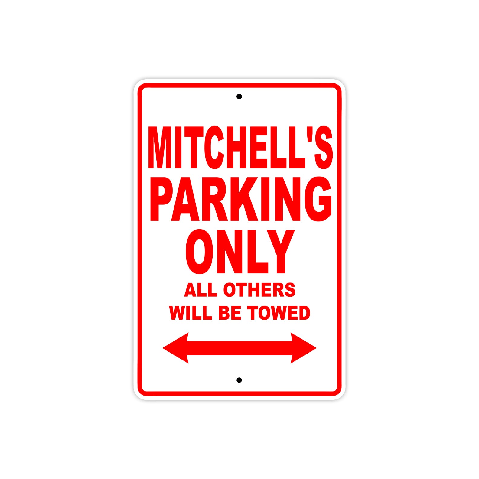 Mitchell's Name Parking Only All Others Will Be Towed Metal Sign Plate
