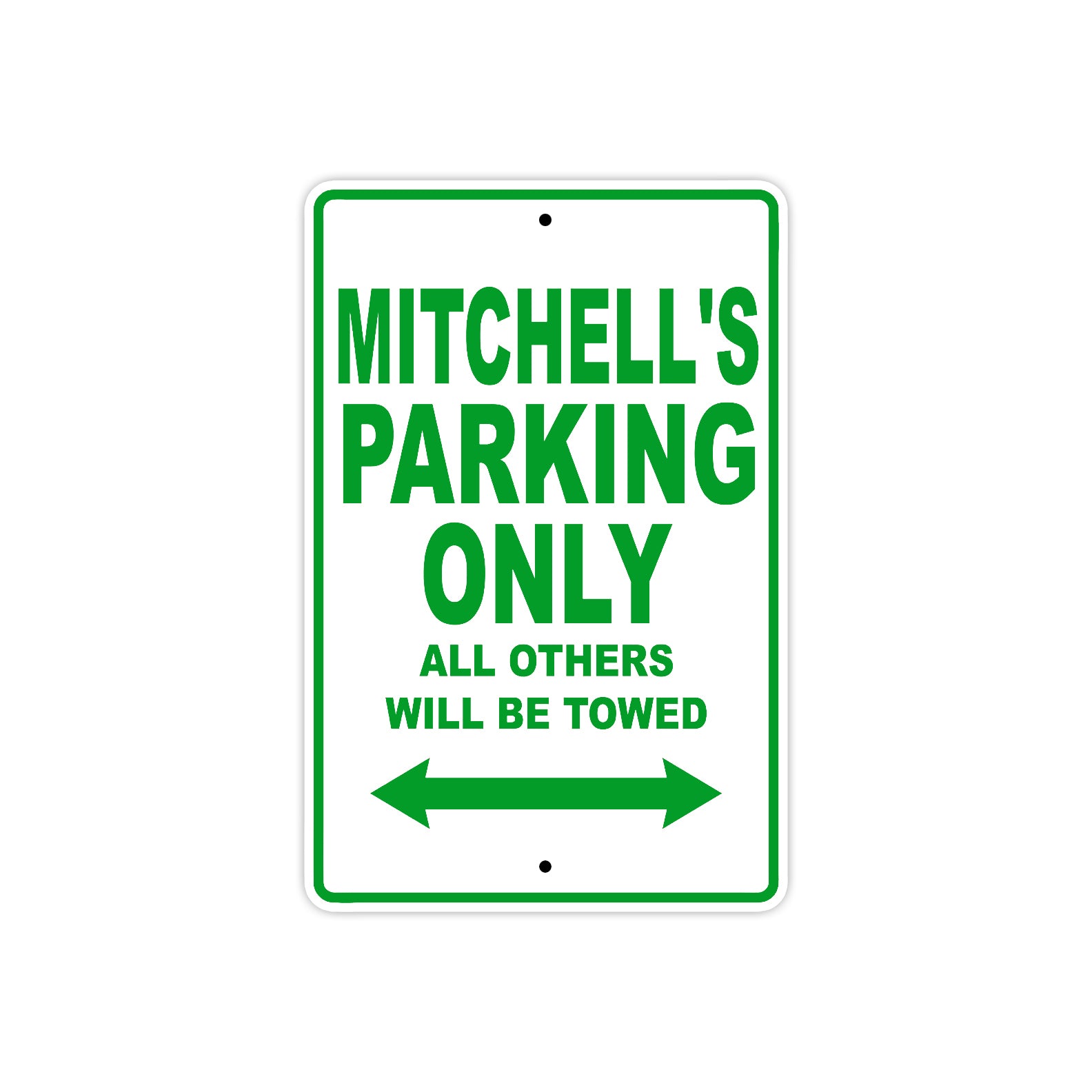 Mitchell's Name Parking Only All Others Will Be Towed Sign Plate
