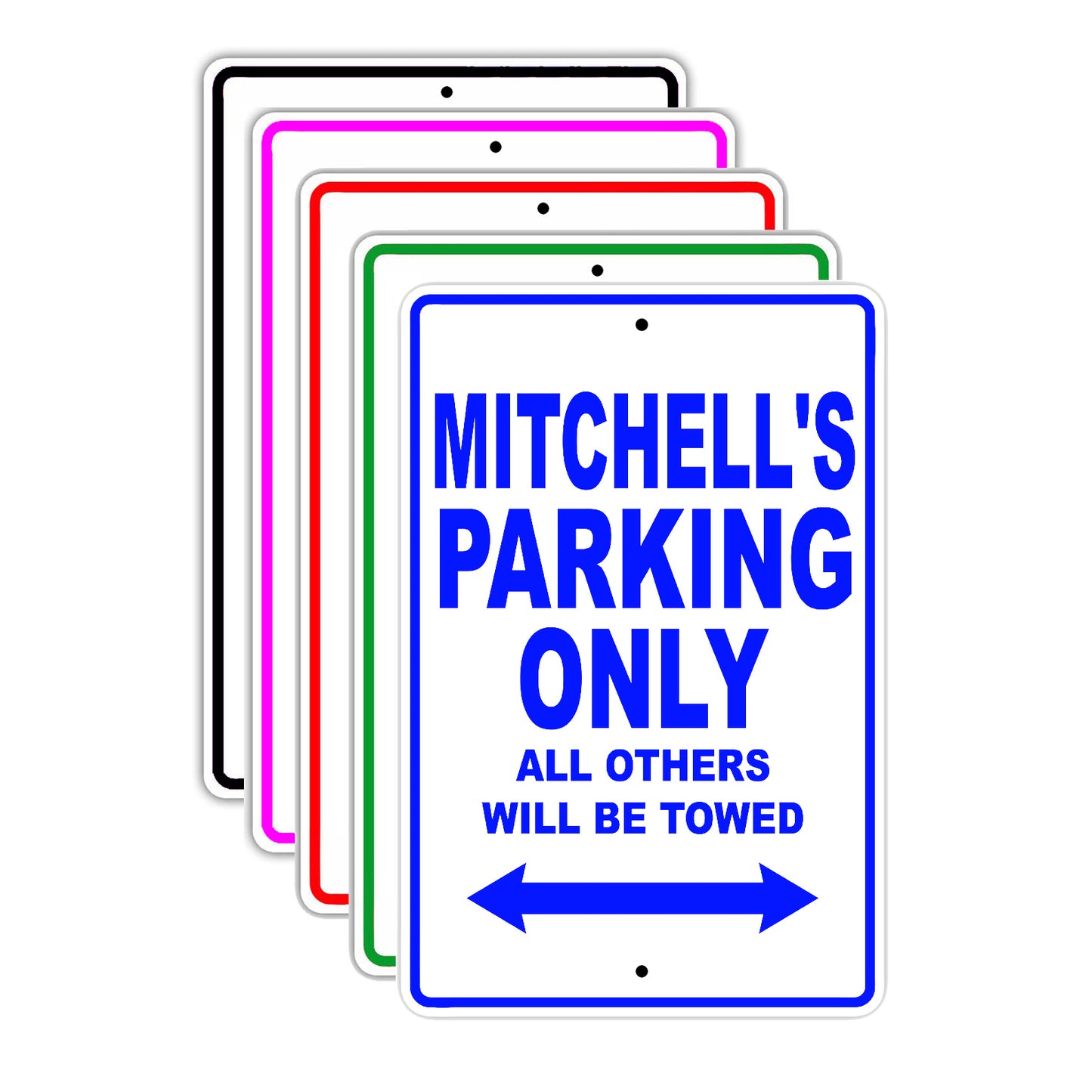 Mitchell's Name Parking Only All Others Will Be Towed Signs