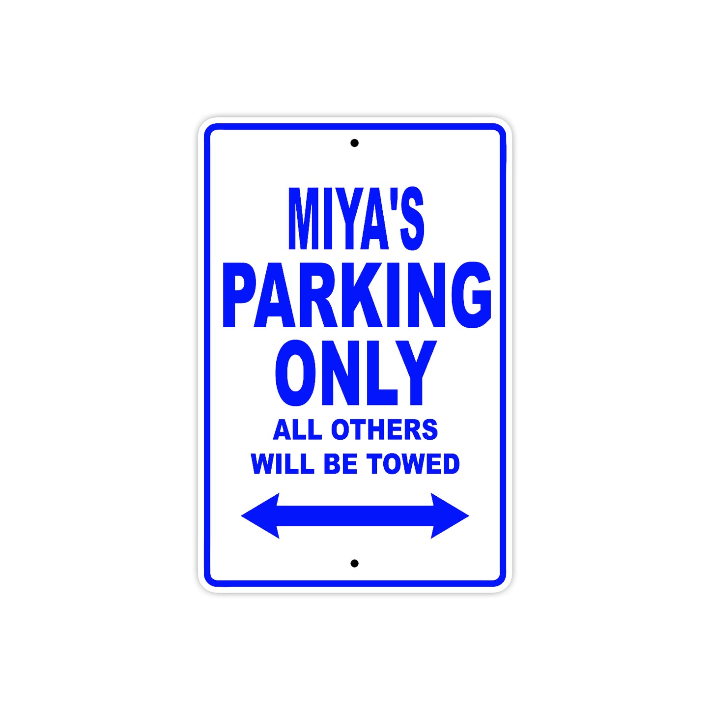 Miya's Name Parking Only All Others Will Be Towed Metal Sign  