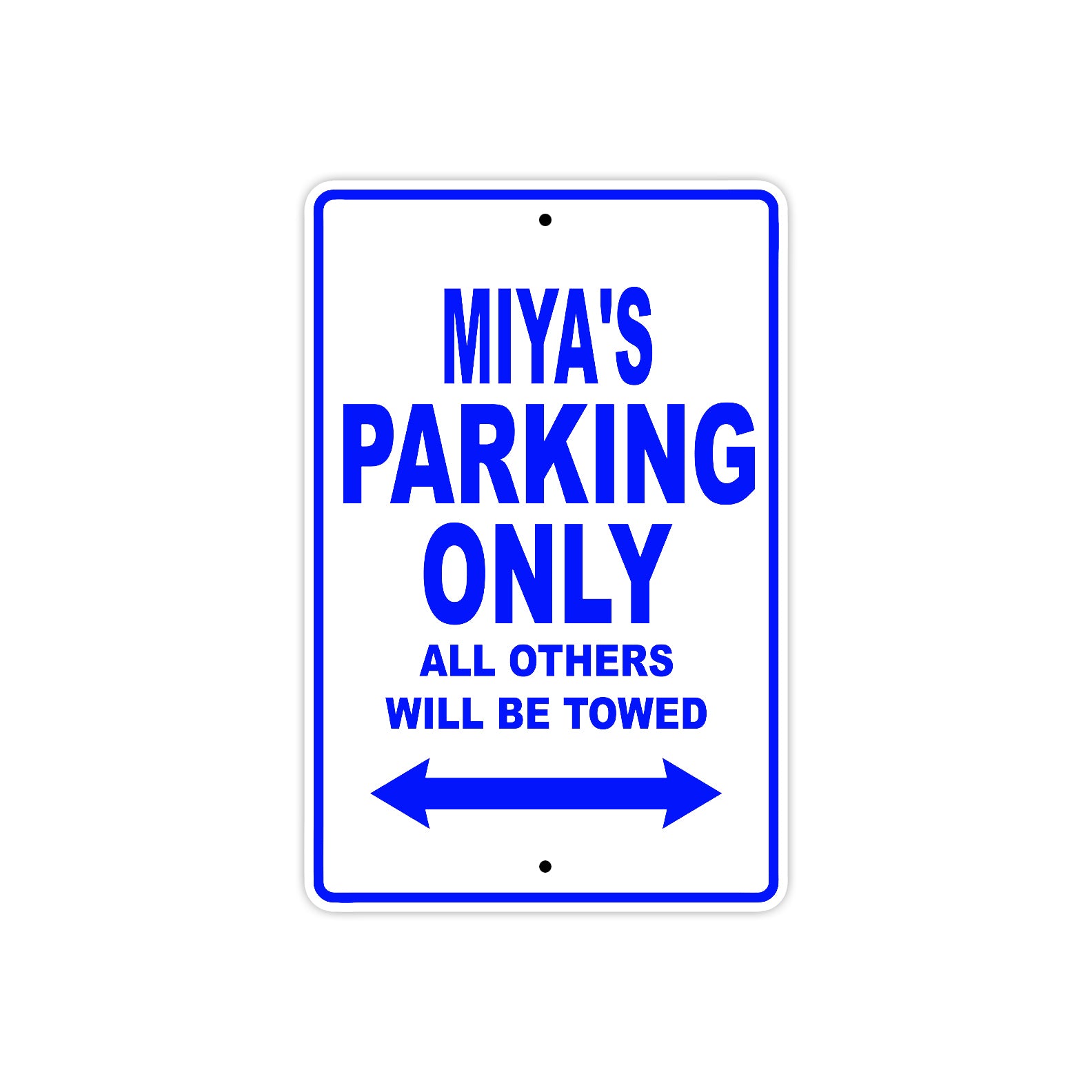 Miya's Name Parking Only All Others Will Be Towed Metal Sign  