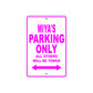 Miya's Name Parking Only All Others Will Be Towed Sign