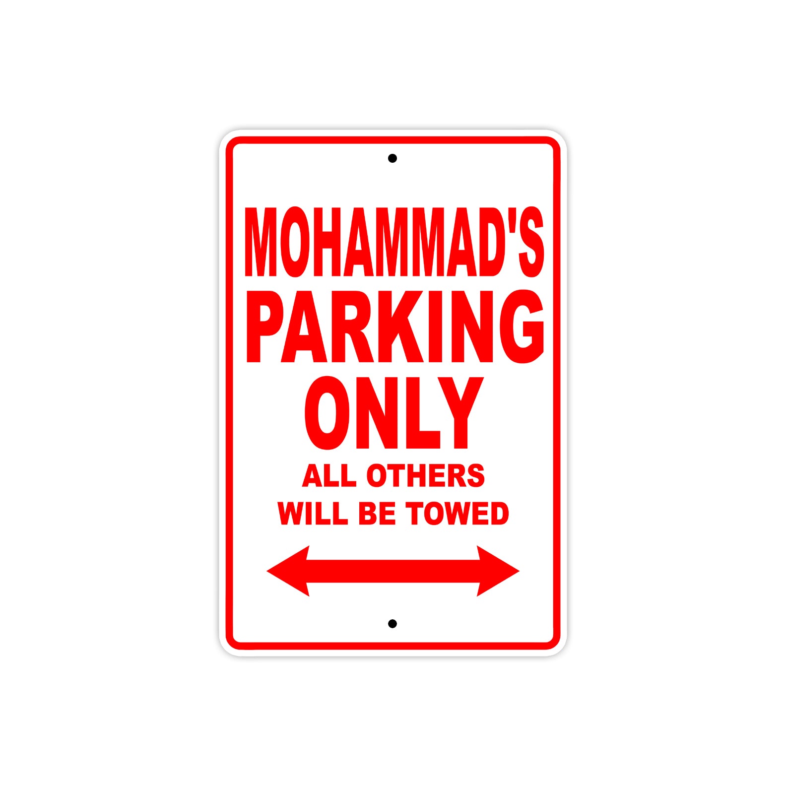 Mohammad's Name Parking Only All Others Will Be Towed Metal Sign Plate