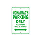 Mohammad's Name Parking Only All Others Will Be Towed Sign Plate